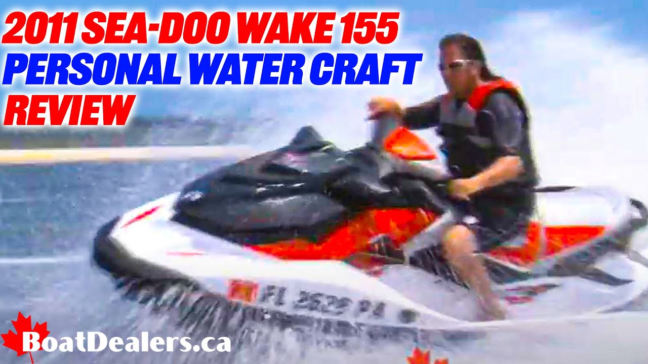 2012 / 2011 Sea-Doo Wake 155 Personal Water Craft Review