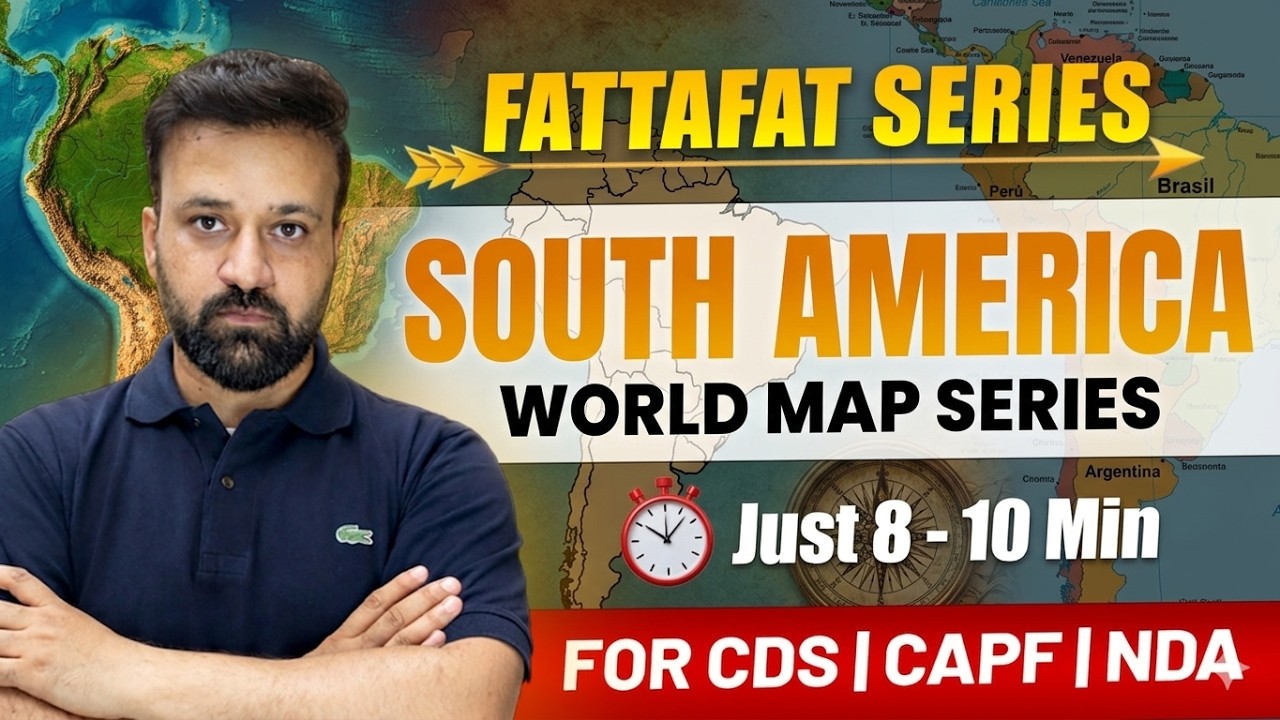 South America Map Explained | Political + Physical Map | World Mapping Series | UPSC, CDS, NDA, CAPF