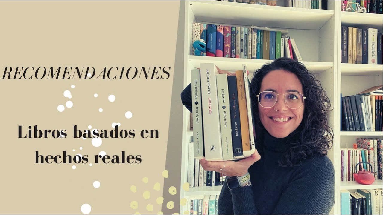 RECOMENDACIONES | Libros basados en hechos reales