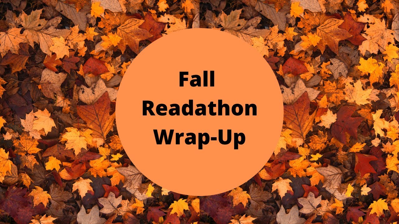 Fall Readathon Wrap-Up:  The Fall Into Reading Challenge, Nonfiction November and More