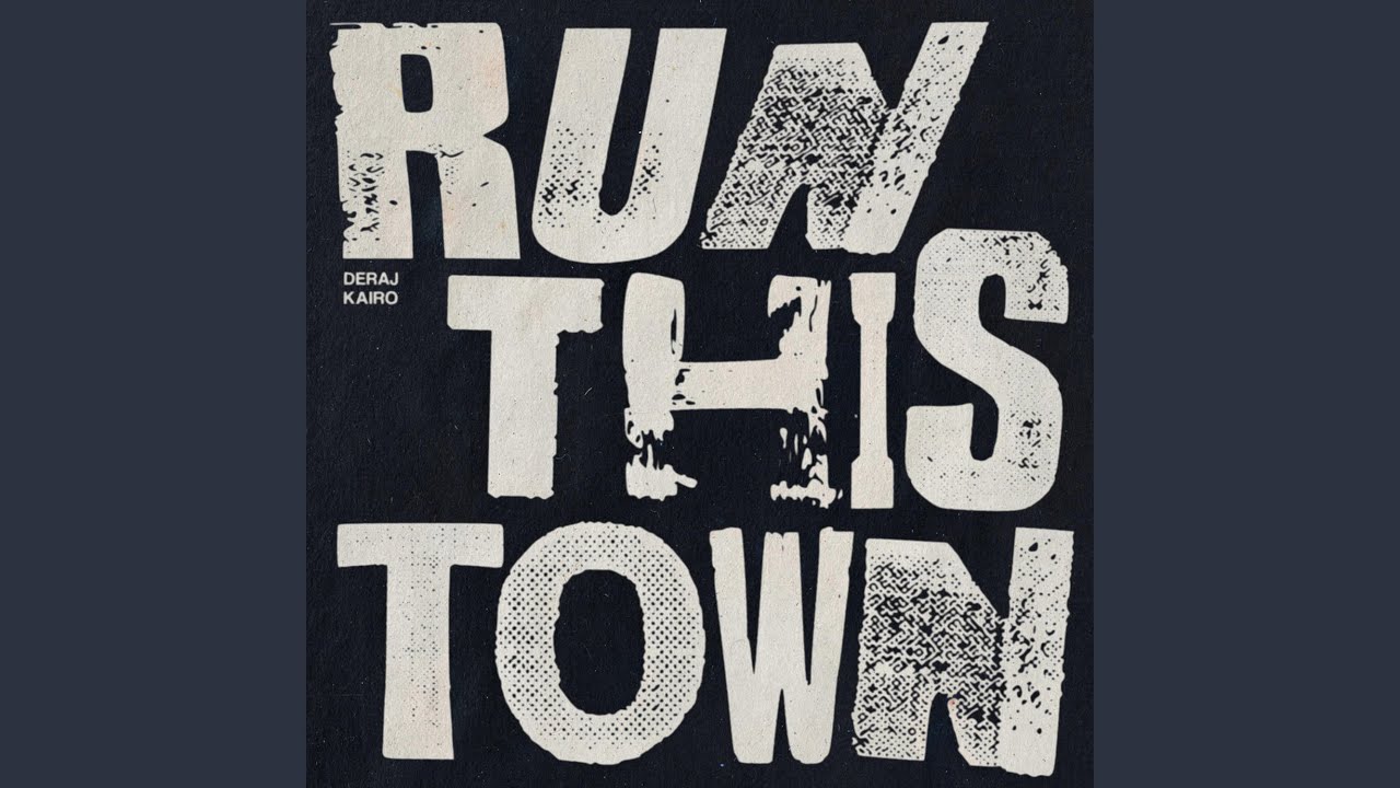 RUN THIS TOWN