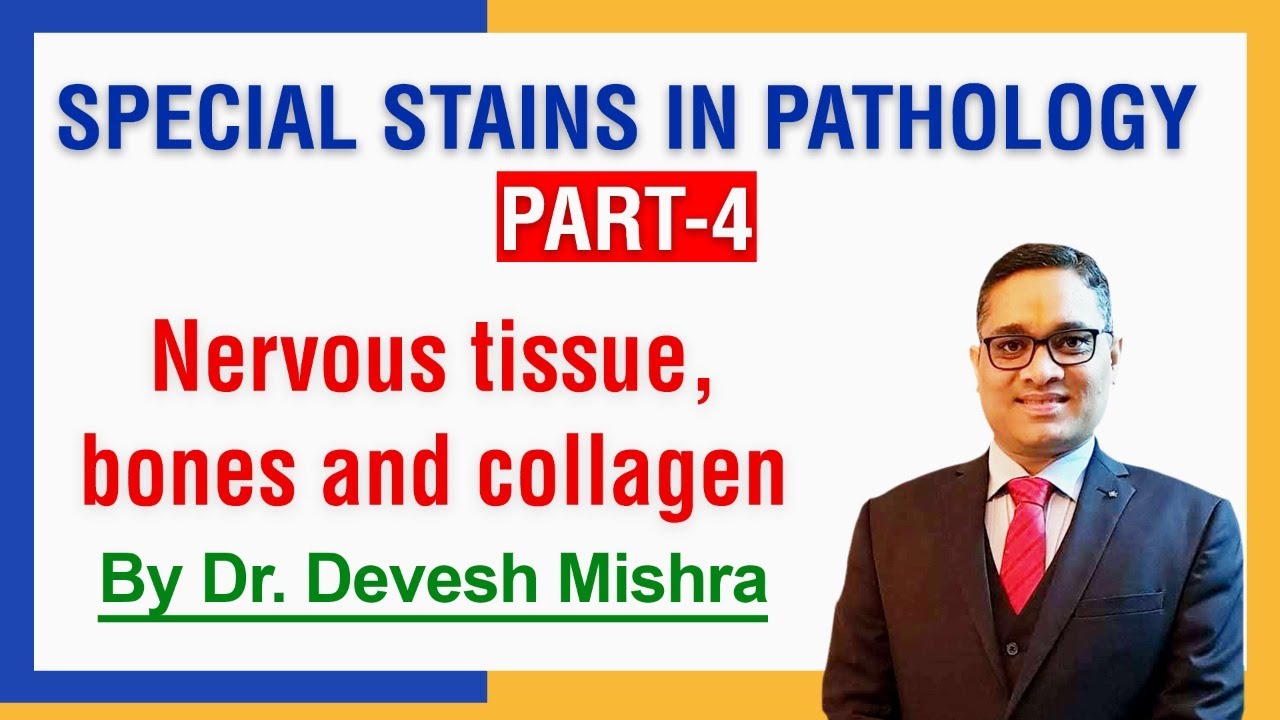 Special stains for Nervous tissue , bone cartilage and Nucleic acid by Dr. Devesh Mishra.