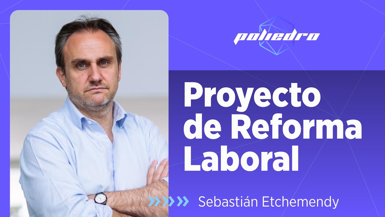 Reforma Laboral: ¿Fin de la indemnización y jubilaciones? | Sebastián Etchemendy
