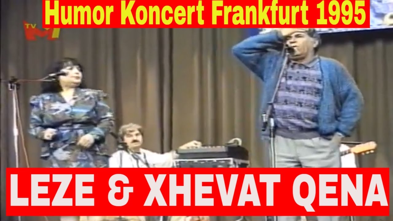 Leze & Xhevat Qena - Humor Frankfurt 1995