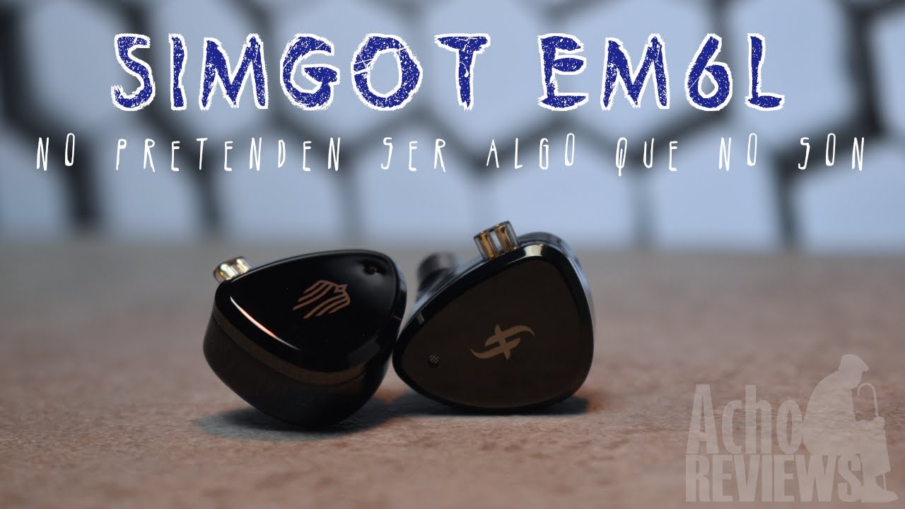 Ep.217 - Simgot EM6L - No pretenden ser lo que no son...