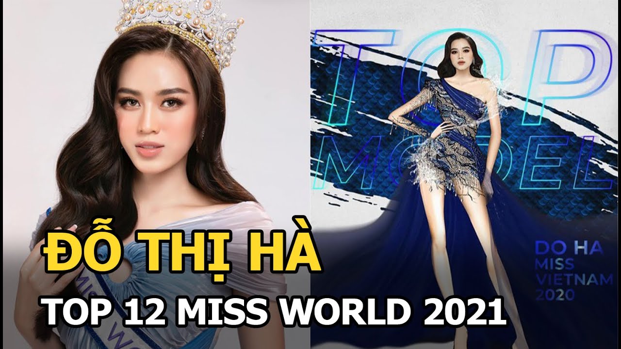 Đỗ Thị Hà và hành trình chinh chiến tại Miss World 2021: Từ 