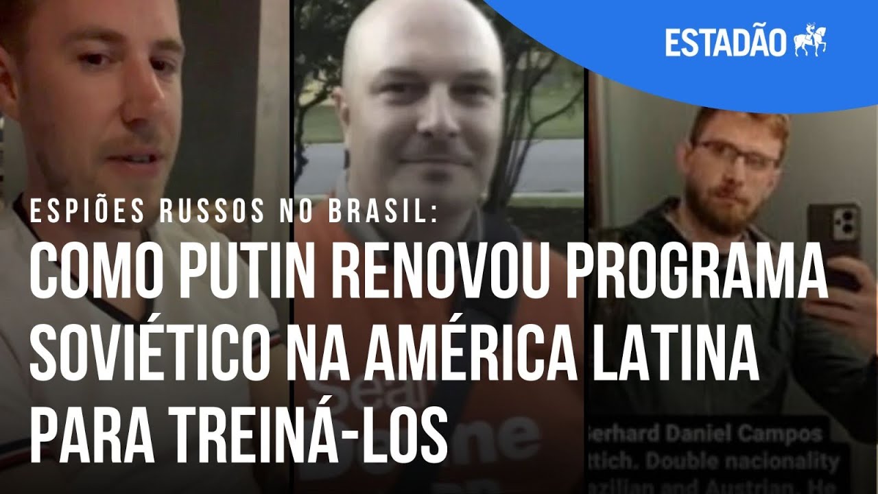 Espiões russos no Brasil: como Putin renovou programa soviético na América Latina para treiná-los