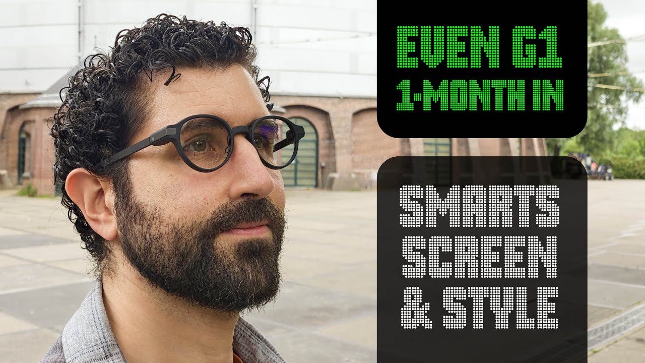Even G1 AI Smart Glasses 1-Month In | A Second Brain Chat GPT Assistant, Voice Notes & More