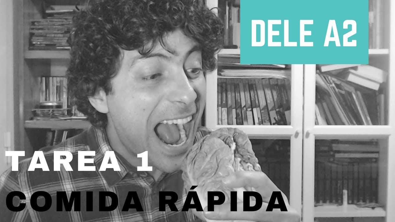 DELE A2|Tarea 1|Comida rápida|Monólogo