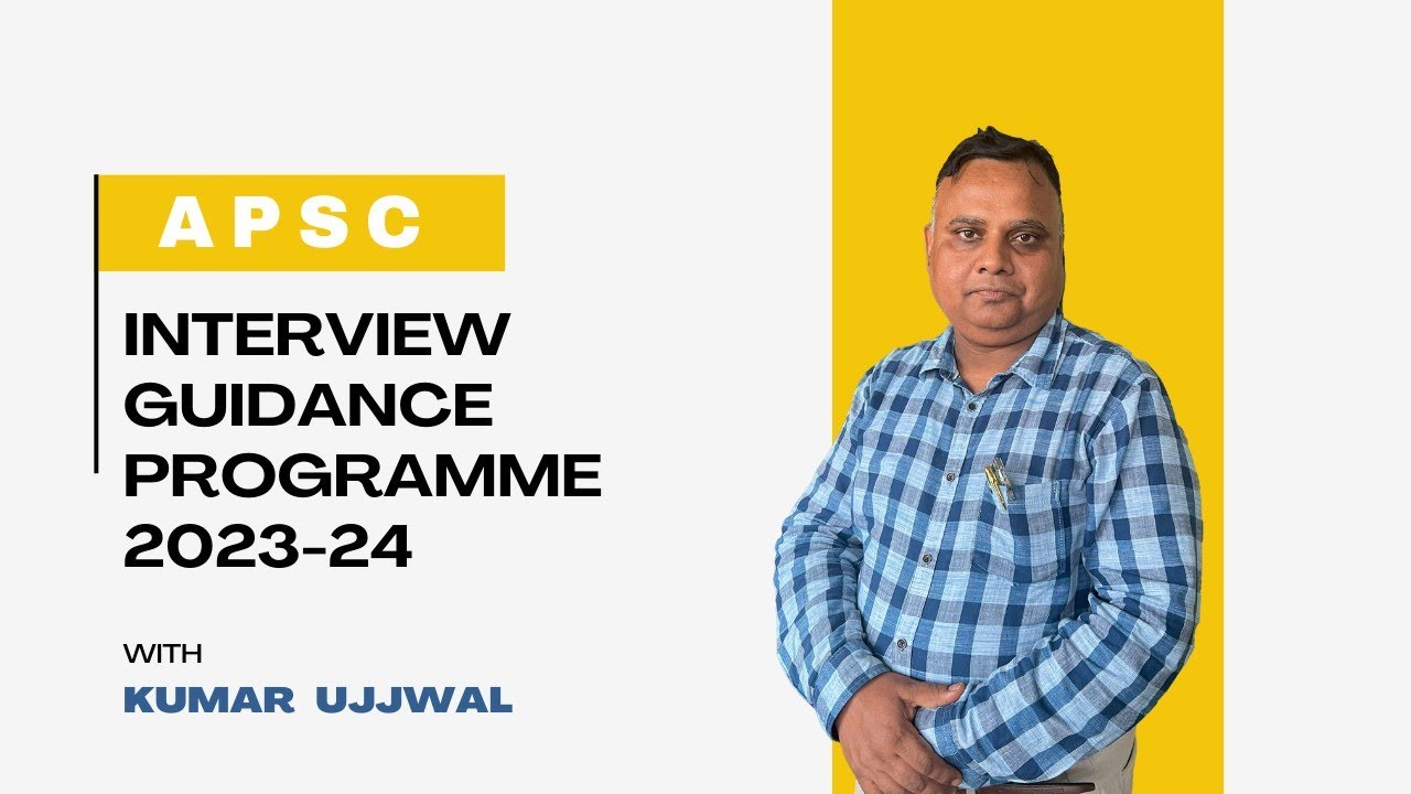 APSC Interview Guidance Programme 2023-24