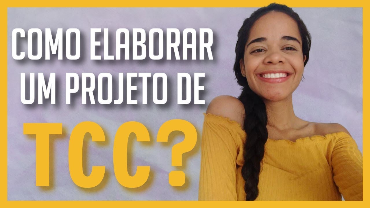 COMO ELABORAR UM PROJETO DE TCC ? #DICASPRÁTICAS