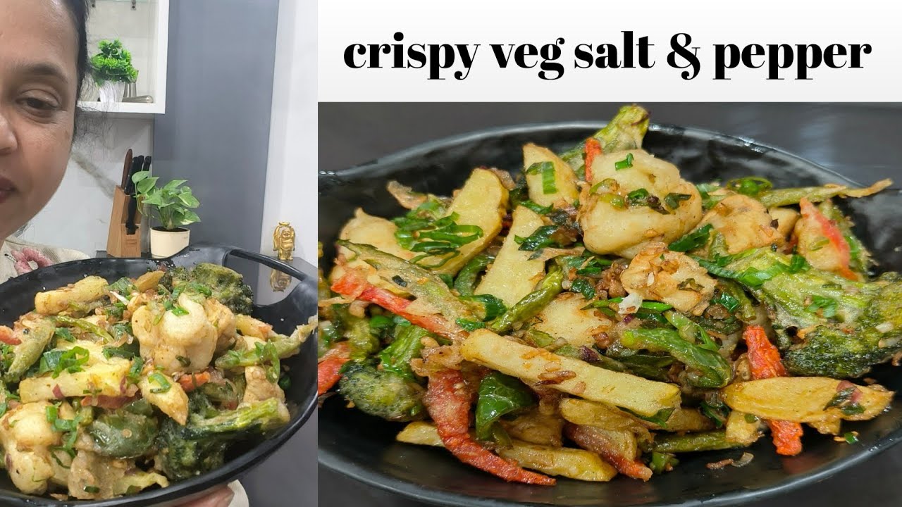Restaurant style veg crispy salt and pepper very easy recipe serve as  snacks or main course