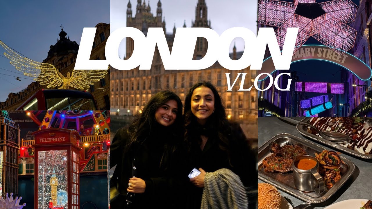 LONDON VLOG PART 1 | Christmas Lights, Markets & More 