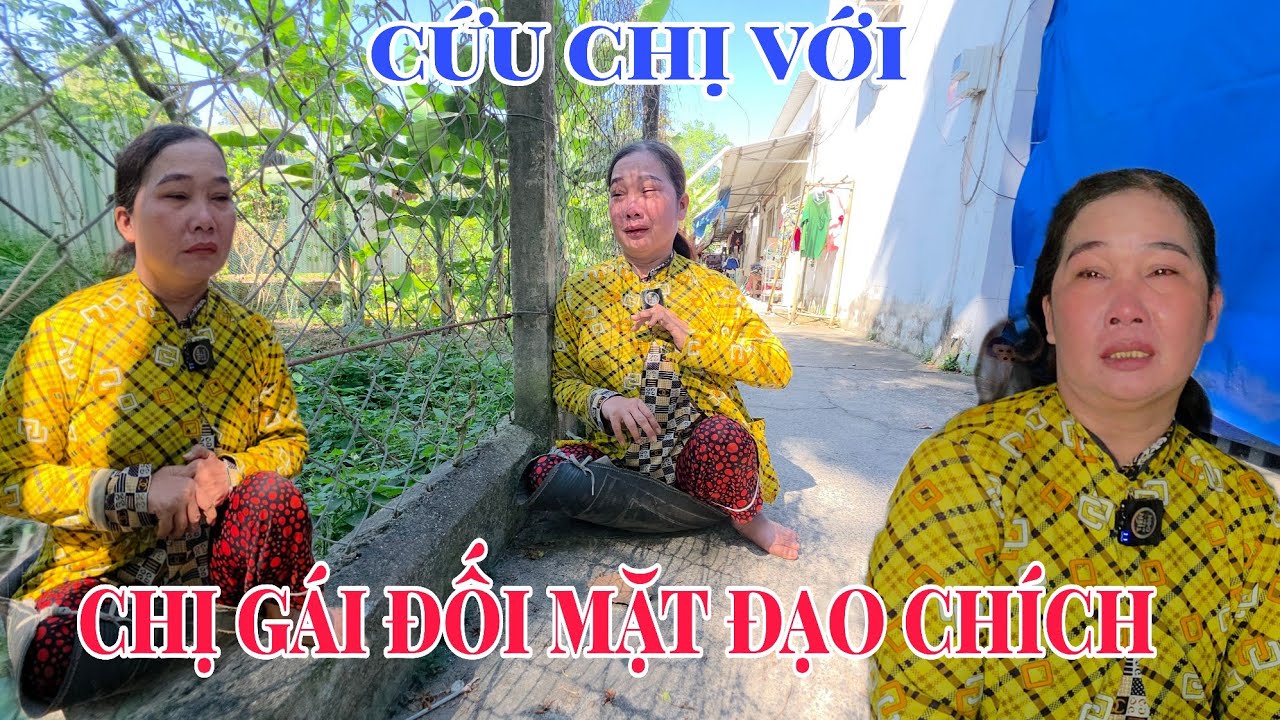 Xót xa chị gái lết khắp Sài Gòn mưu sinh đối mặt với Đạo Chích mất hết tài sản lâm vào đường cùng