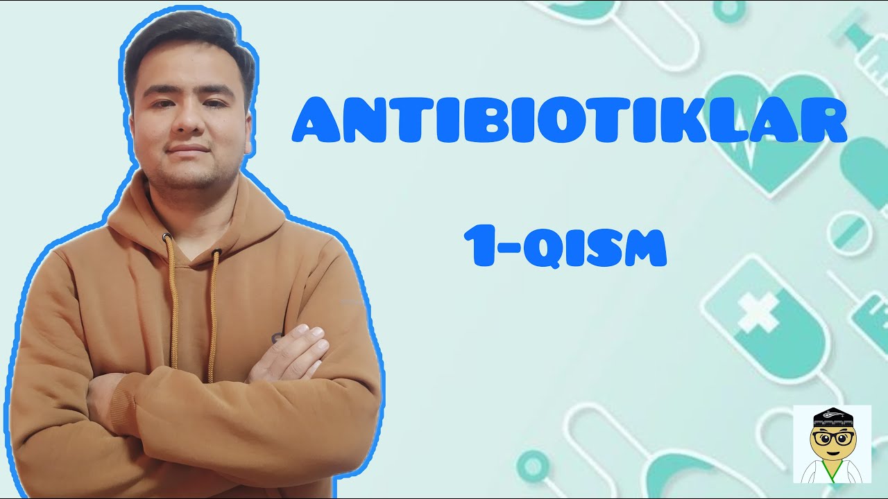 Antibiotiklar  |  1-qism