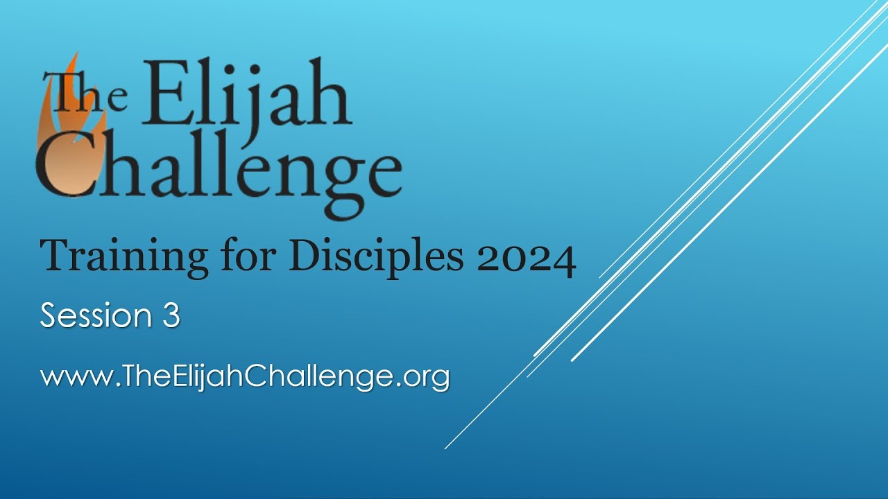 Session 3 - The Elijah Challenge Training 2024