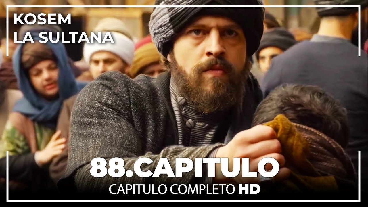 Kosem La Sultana | Capítulo 88