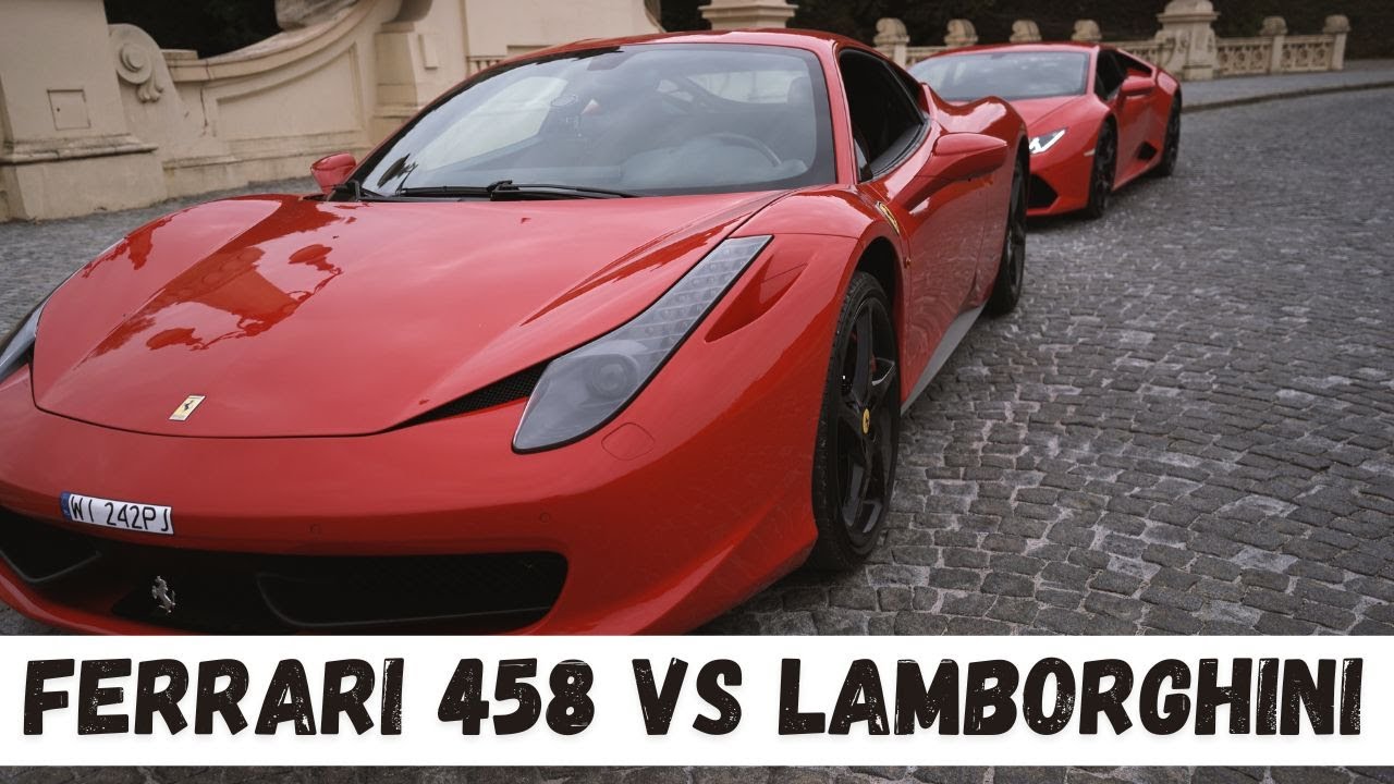 Ferrari 458 vs Lamborghini huracan LP 640 - kt&oacute;ry wybrać ?