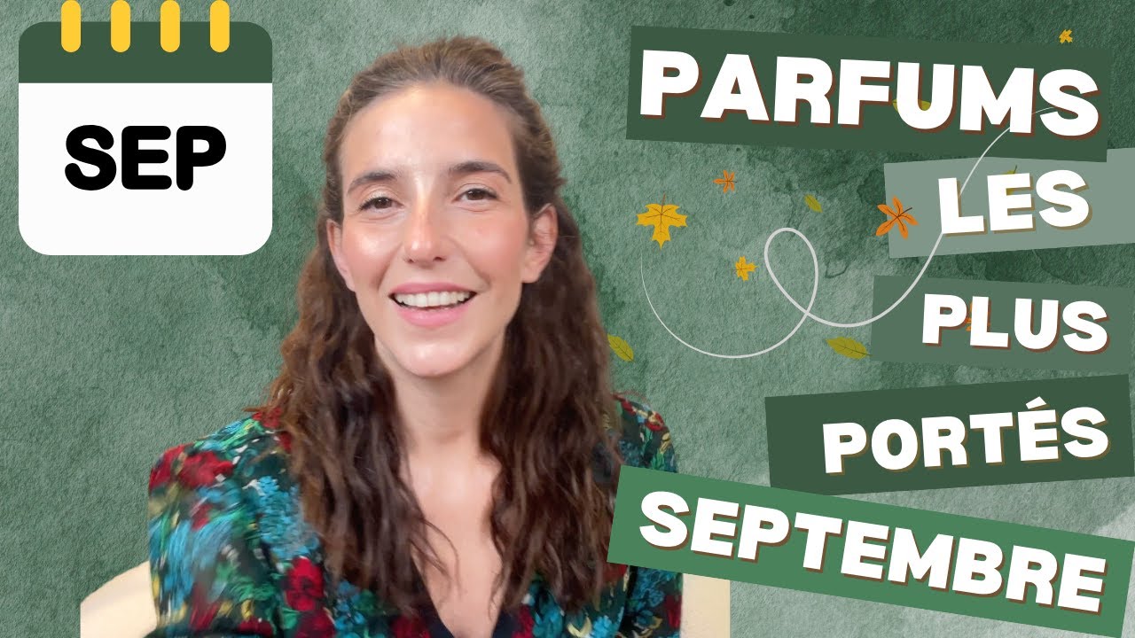 Parfums les plus portés au mois de septembre (& testés Barénia, 1969, etc.)