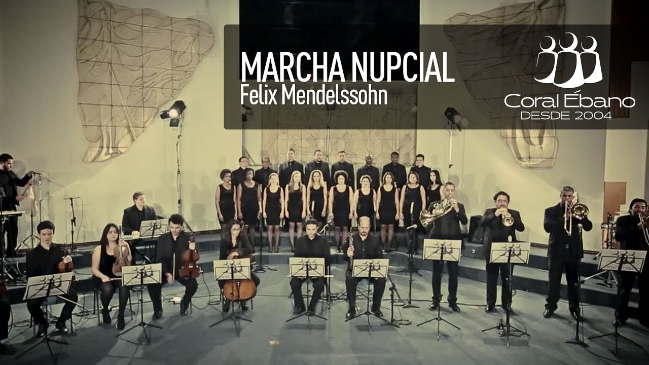 Coral Ébano - Marcha Nupcial - Felix Mendelssohn