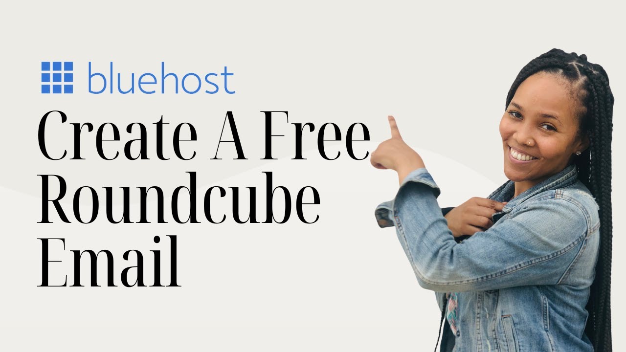 How to Create a Free Roundcube Email Account in Bluehost