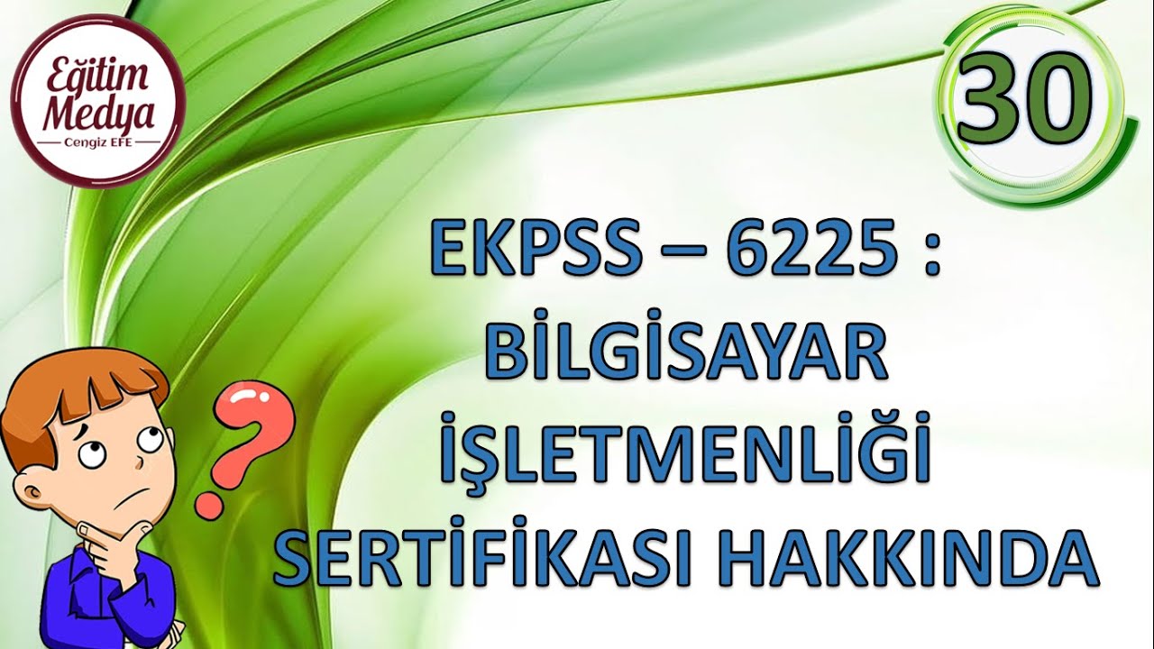 EKPSS – 6225 : BİLGİSAYAR İŞLETMENLİĞİ SERTİFİKASI HAKKINDA MERAK EDİLENLER