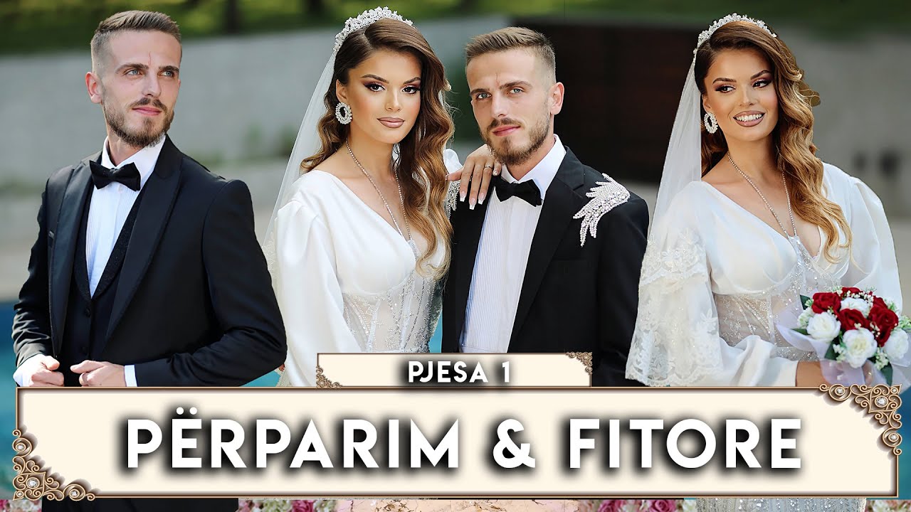 Perparim & Fitore - ( E marrin Nusen me tupana ) - Pjesa 1