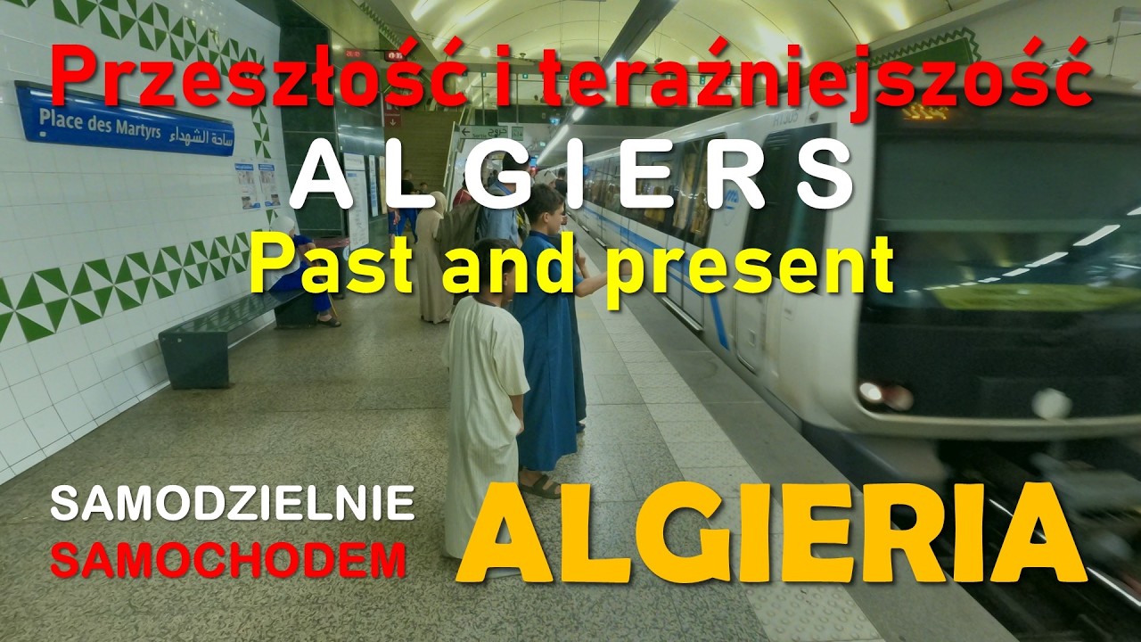 ALGIERIA #18 Spacer po Algiers 🇩🇿, czyli Przejazd Transportem Publicznym i Samo Centrum