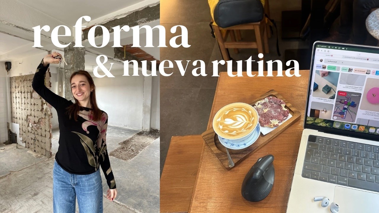 ⭐️ tengo nuevo trabajo, nueva rutina & novedades de la reforma 🏠⚒️