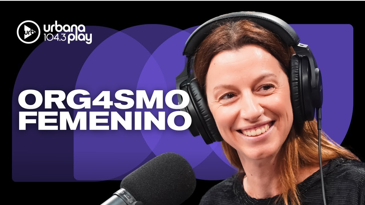 Consultorio sexual con la Lic. Cecilia Ce: dudas sobre ORG4SMO FEMENINO en #Perros2025