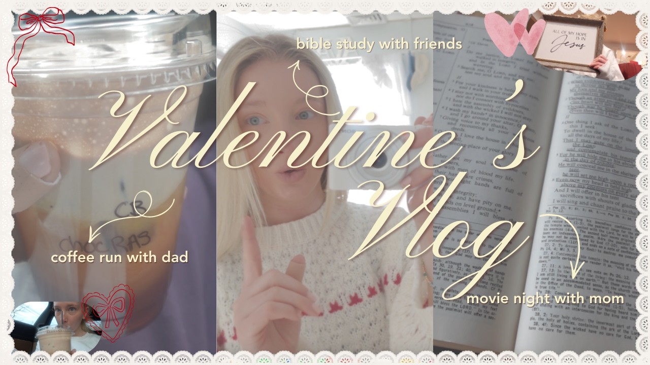VALENTINE'S DAY VLOG: bible study, coffee run, To All The Boys I've Loved Before MARATHON