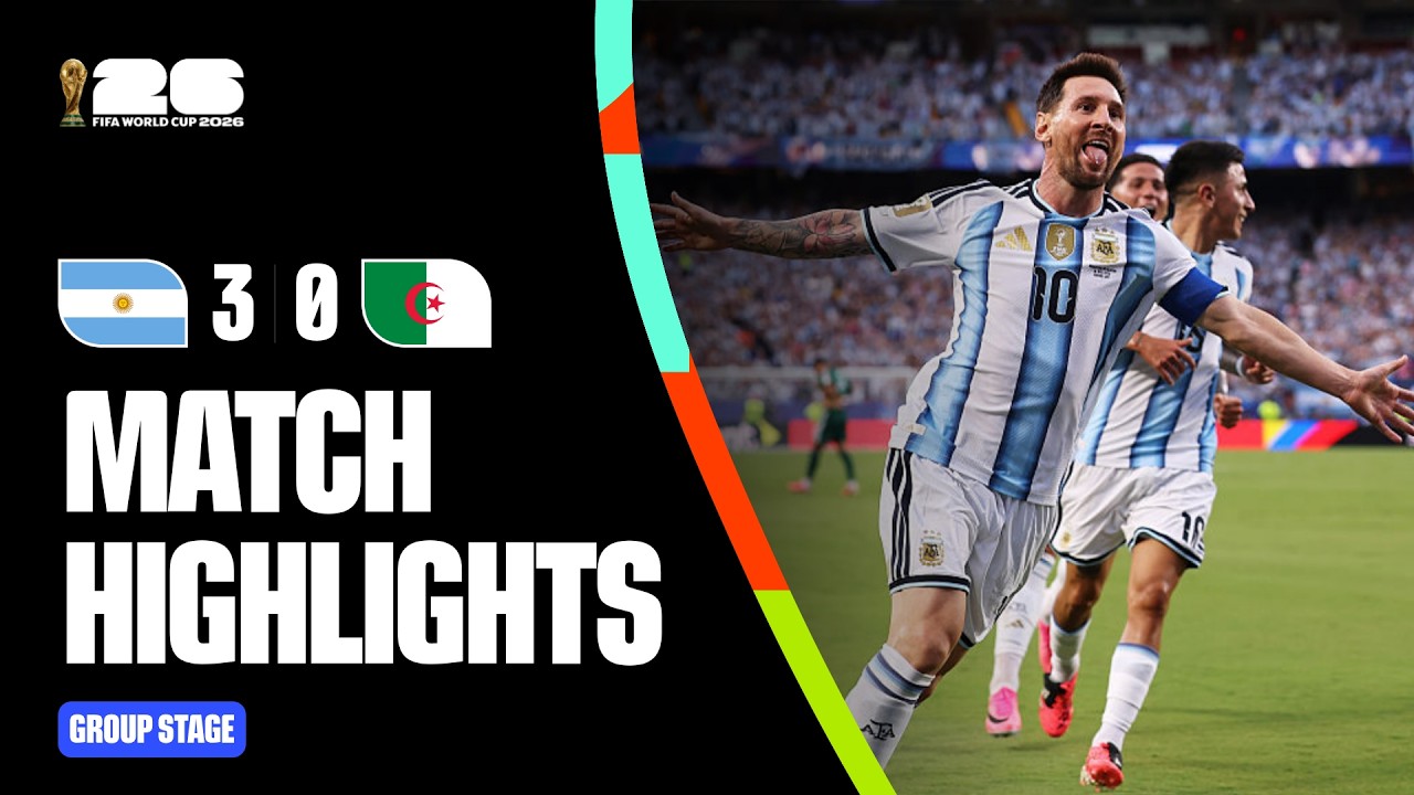 Highlights | Argentina 3-0 Algeria | FIFA World Cup 2026&trade;