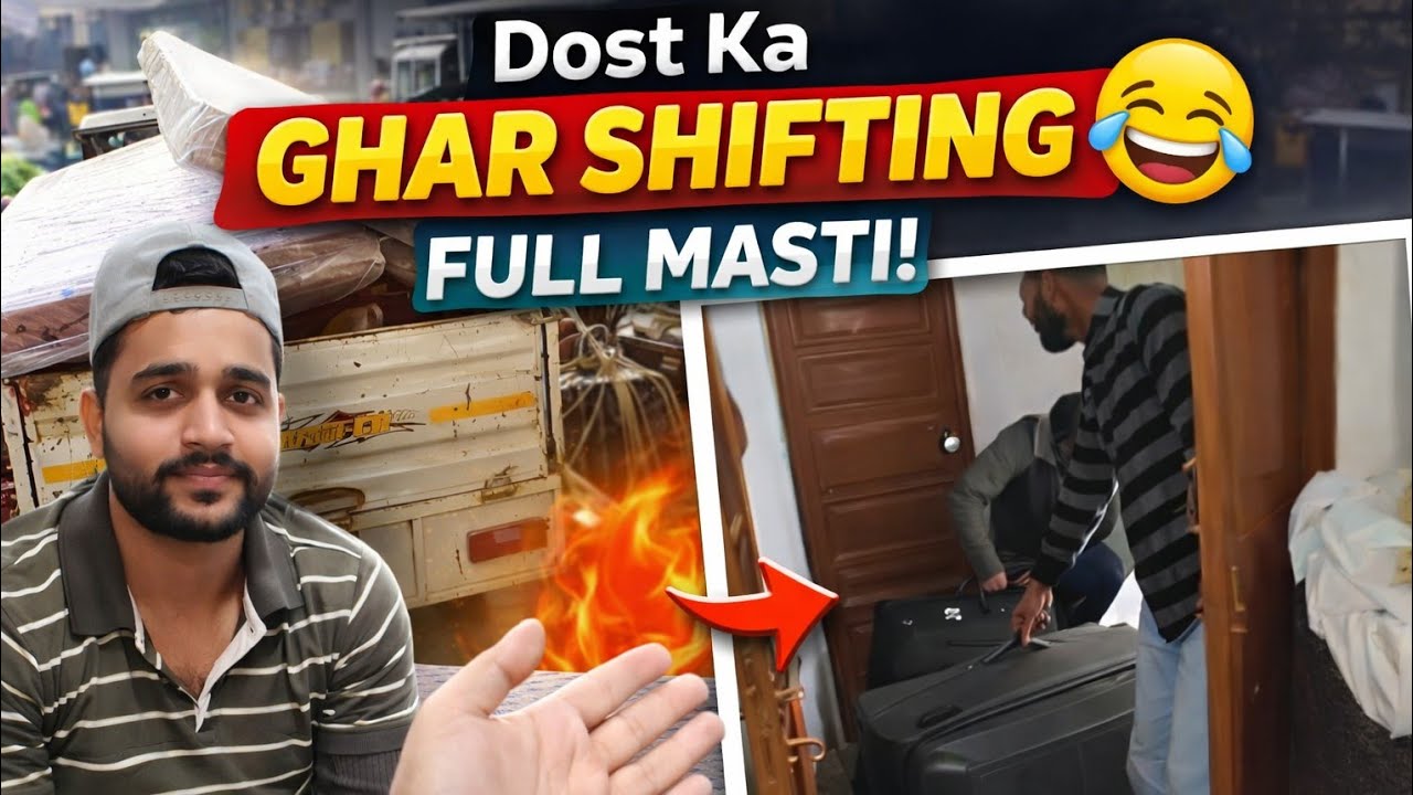 Dost Ka Ghar Shifting 😂 | Full Masti Vlog | Dosto Ke Saath Shifting Ka Mazaa 😅