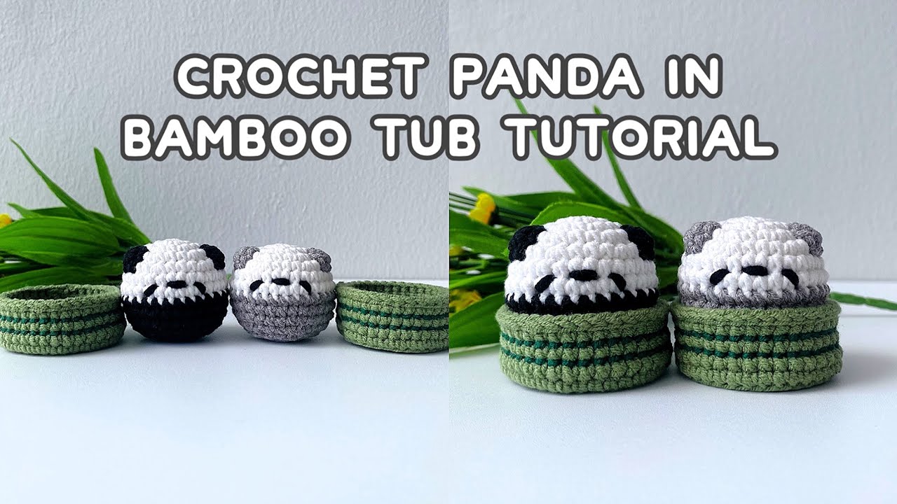Crochet Panda in a Bamboo Tub Tutorial | Easy Beginner Crochet