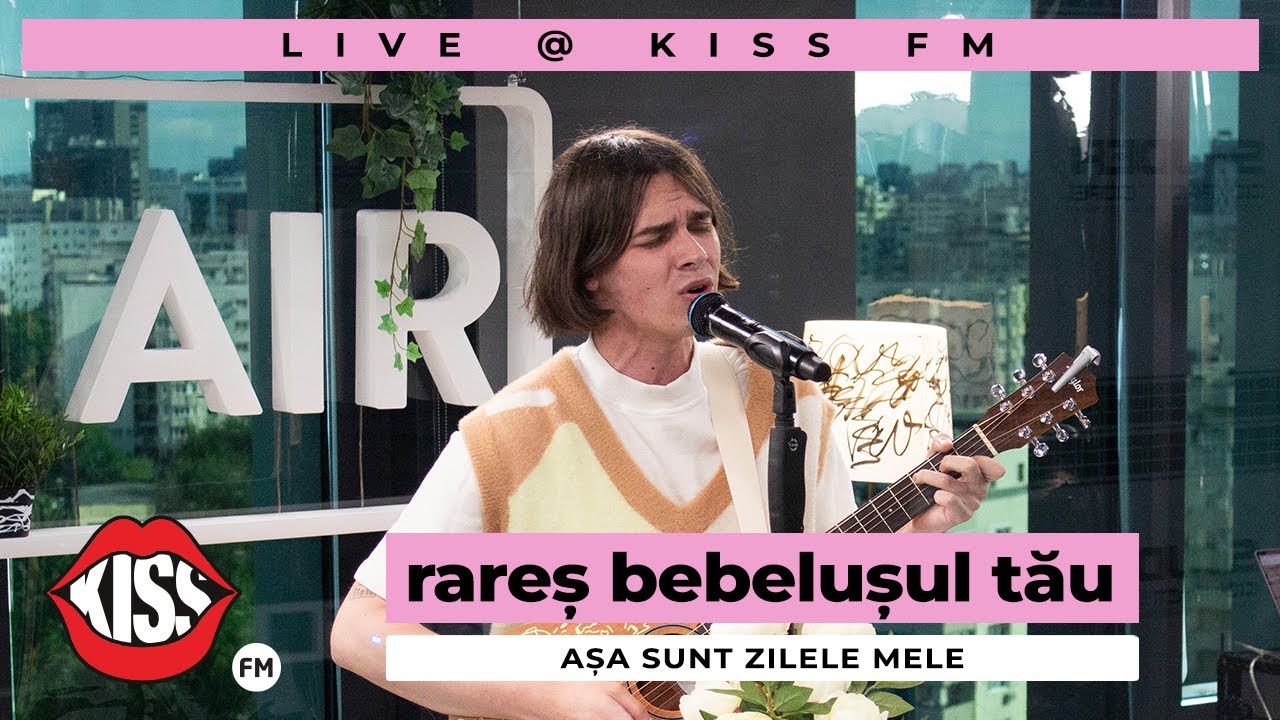 rareș bebelușul tău - Așa sunt zilele mele (Cover Live @ Kiss FM)