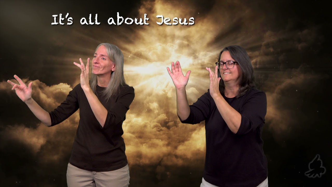 All About Jesus (ASL Music Video)