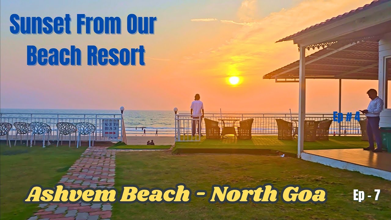 Goa with Baby Ep 7 | Gauri’s First Beach Experience | Ashwem Beach Sunset at Maargit Beach Resort