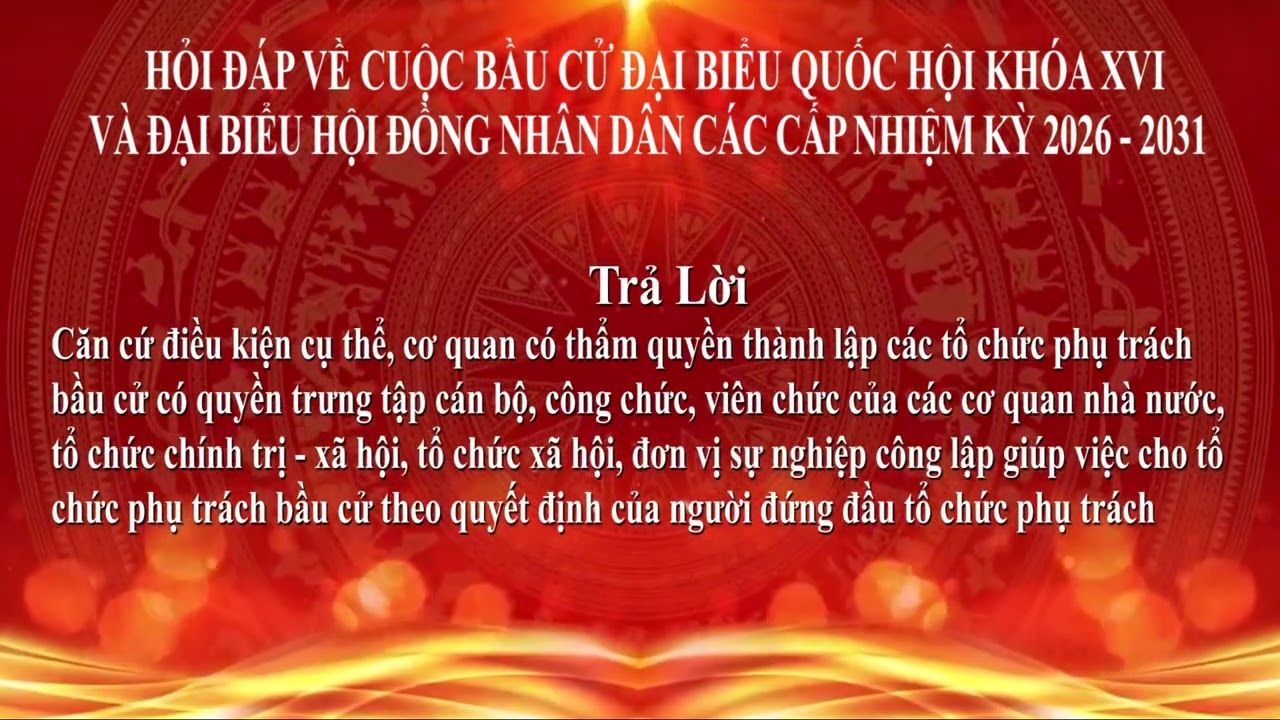 HỎI ĐÁP BẦU CỬ QUỐC HỘI KHÓA XVI      Số 18