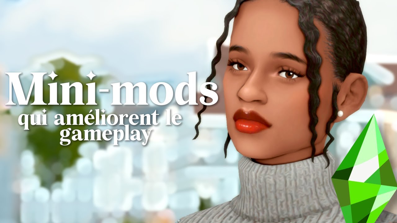 Des mini-mods qui vont vous faciliter la vie ! - Sims 4