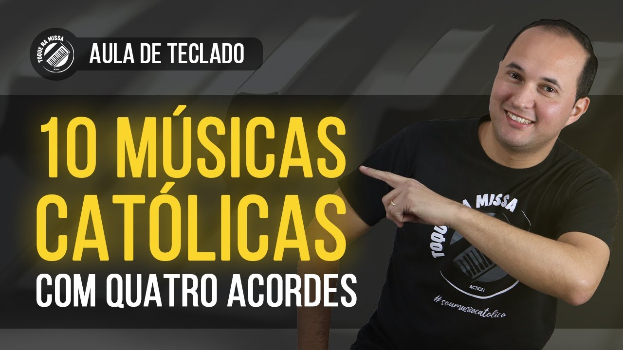 10 músicas católicas com 4 (ou menos) acordes no teclado - Aula de Teclado
