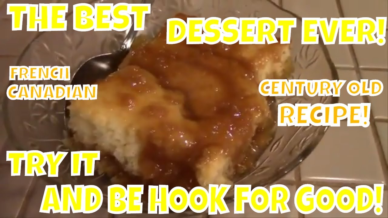 THE BEST DESSERT IN NORTH AMERICA, THE POOR MAN'S PUDDING (POUDING CHÔMEUR) A CENTURY + OLD RECIPE!