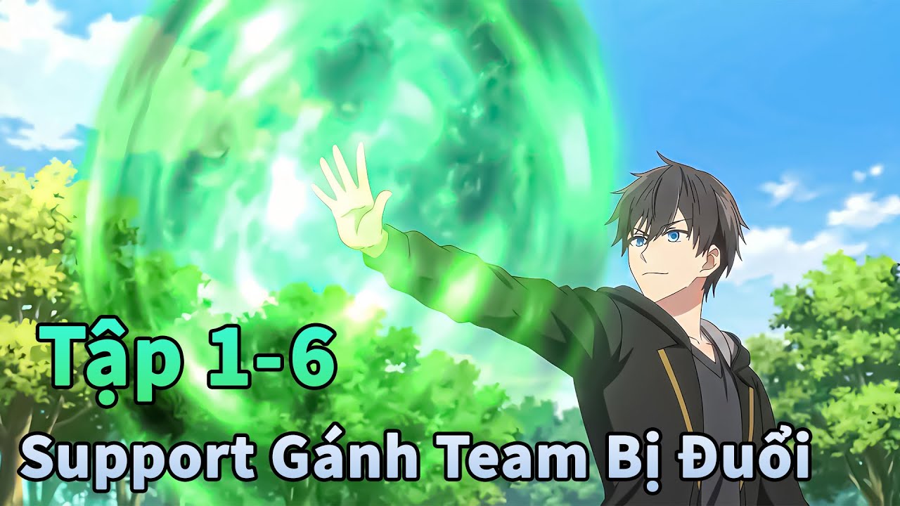 ANIME THÁNG 2 | Kẻ Đa Tài Bị Trục Xuất Khỏi Nhóm Anh Hùng Tập 1-6 | Đông Phương Thất Bại 2.0