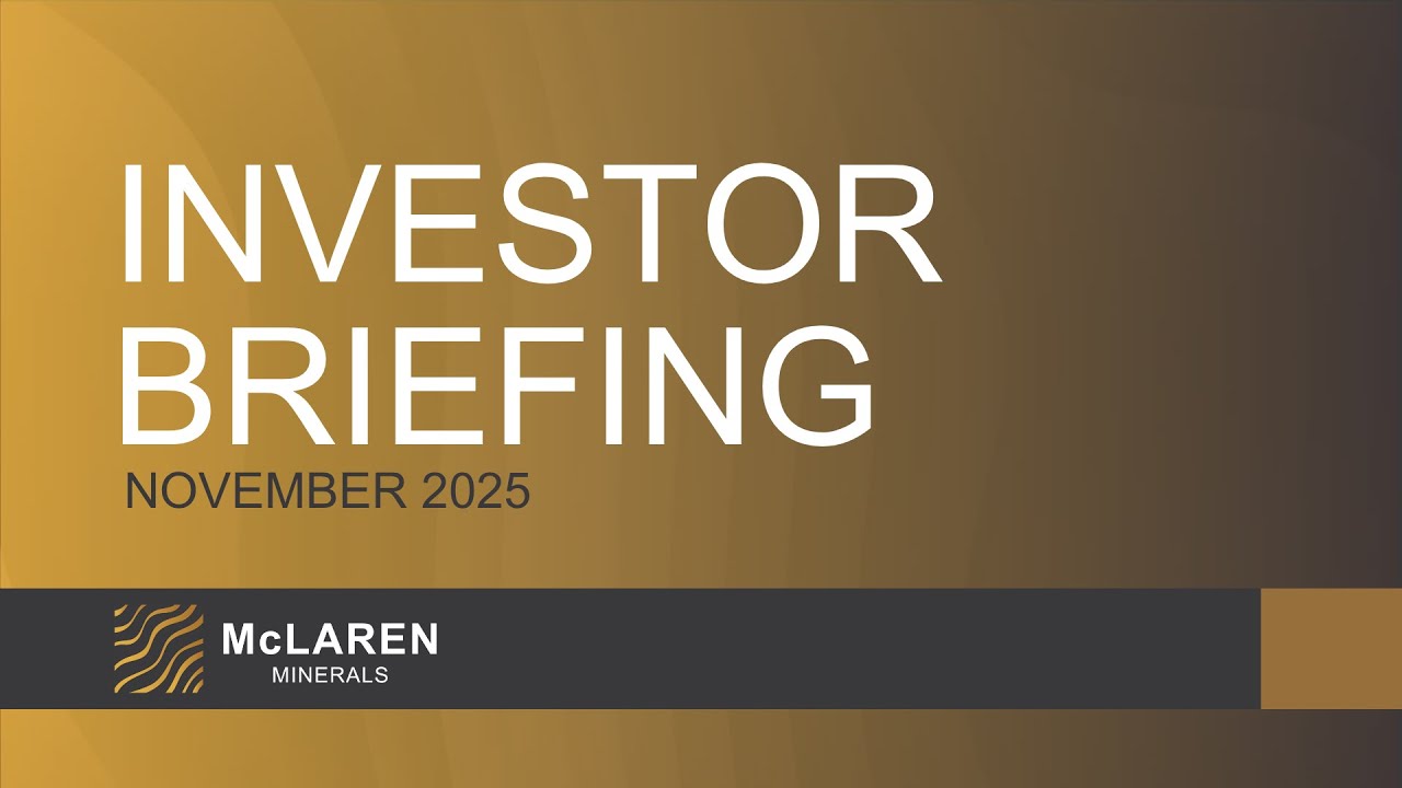 McLaren Minerals Investor Briefing Webinar 20 November 2025