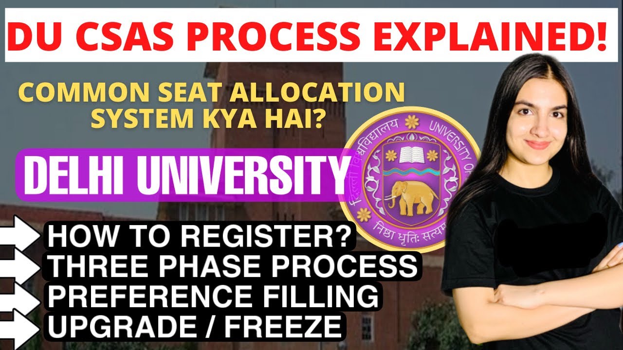 Delhi University Admission Process 2022 CSAS Portal Explained, DU Admission 2022 Counselling process