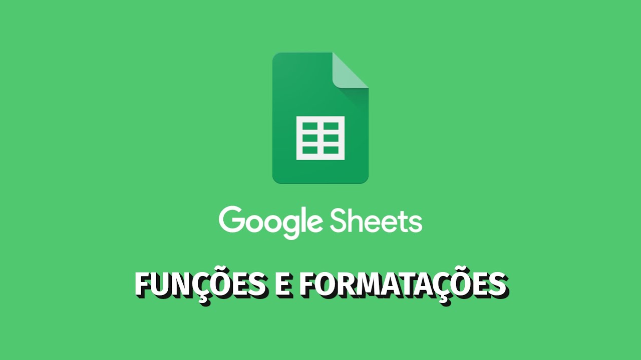 GOOGLE PLANILHAS: Colaborando, Funções e formatações