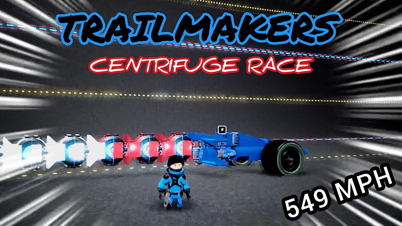Trailmakers Centrifuge Race