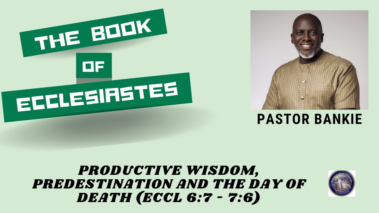 7. Productive wisdom, predestination and the day of death