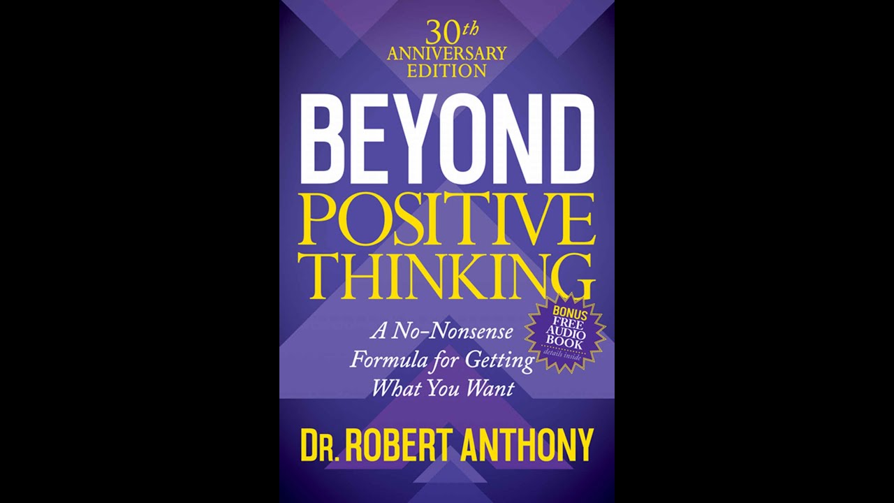Beyond Positive Thinking by Robert Anthony