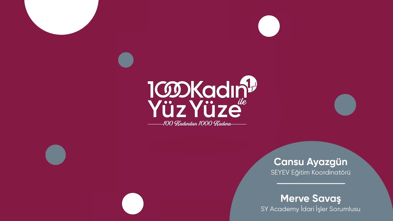 100 Kadın ile Y&uuml;z Y&uuml;ze / Eğitim Sponsorlarımızdan SEYEV