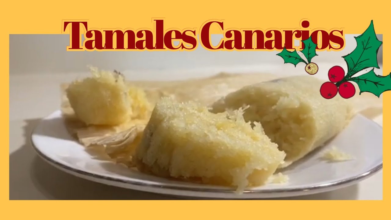 Cómo hacer Tamales Canarios | Tamales de harina de arroz